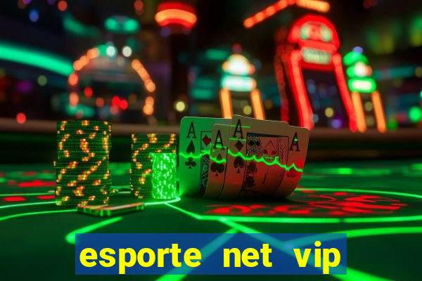 esporte net vip bet apostas